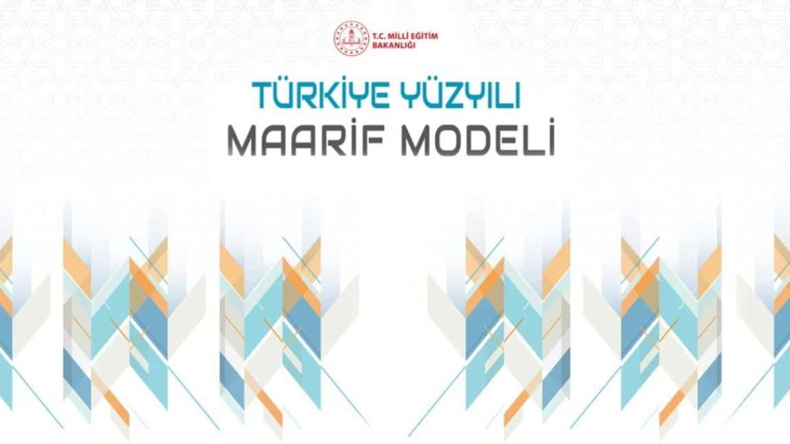 'TÜRKİYE YÜZYILI MAARİF MODELİ'